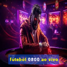 futebol 0800 ao vivo